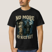 No More Mr Nice Guy Funny Alpha Wolf Meme Dad Papa T-shirt (Voorkant)