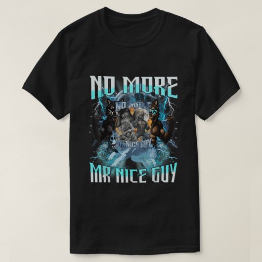 No More Mr Nice Guy Funny Alpha Wolf Meme Dad  T-shirt (Design voorkant)