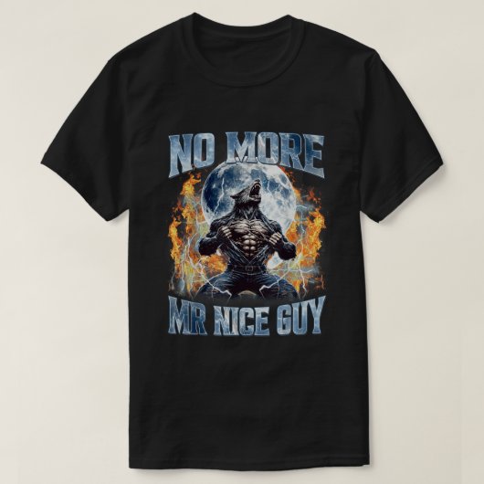 No More Mr Nice Guy Funny Alpha Wolf Meme MEN T-shirt (Design voorkant)