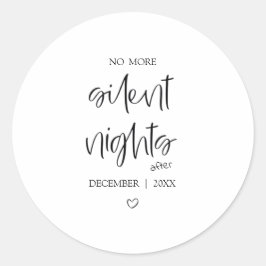 No More Silent Nights | Baby Announcement Sticker