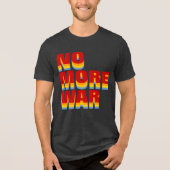 NO MORE WAR Tri-Blend SHIRT (Voorkant)