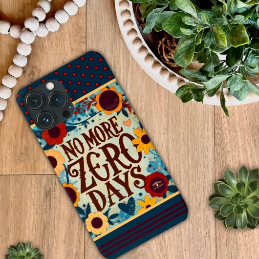 No More Zero Days Citaat Bloemrijke Inspirivity Case-Mate iPhone Case
