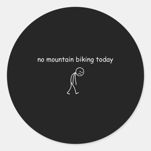No Mountain Biking Today, Funny Mountain Biking Lo Ronde Sticker (Voorkant)