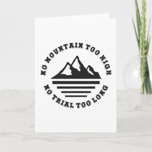 No mountain too high, no trail too long kaart