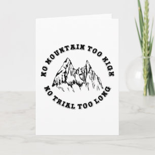 No mountain too high, no trail too long kaart