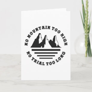 No mountain too high, no trail too long kaart