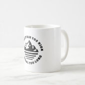 No mountain too high, no trail too long koffiemok (Voorkant rechts)