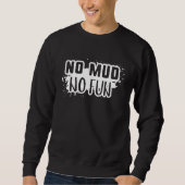 No Mud No Fun Trui (Voorkant)