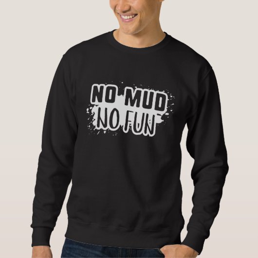 No Mud No Fun Trui (Voorkant)