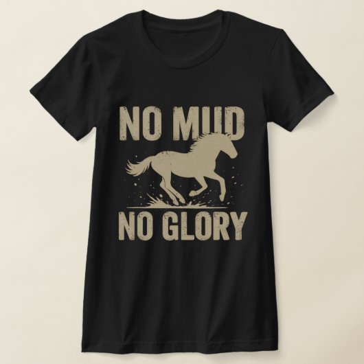 No Mud No Glory Horse Rider Shirt (Laagn)