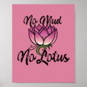 No Mud No lotus Blossom Poster (Voorkant)