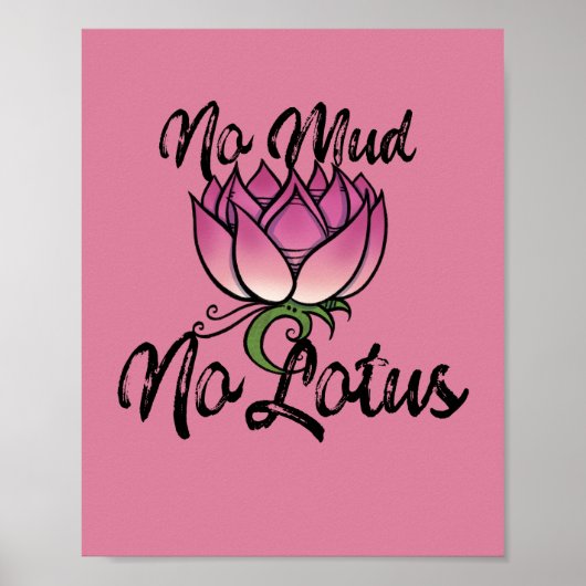 No Mud No lotus Blossom Poster (Voorkant)