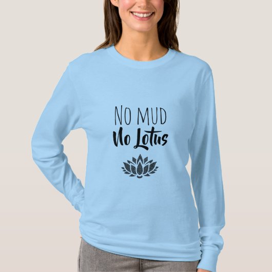 "No Mud, No Lotus" Top (Voorkant)