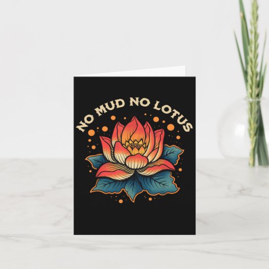 No Mud No Lotus Zen Boeddhistisch Quote Kaart (Voorkant)