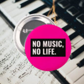 No Music No Life Button - Make It Loud