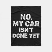 No My Car Is Not Ready Funny Mechanic  Fleece Deken (Voorkant)