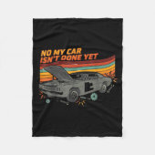 No My Car Isn't Done Yet Funny Car Lover  Fleece Deken (Voorkant)
