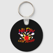 No N Left Behind Funny Bowing Tenns Bowler Bowling Sleutelhanger (Voorkant)