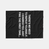 No Need Repeat Yourself I Ignored You Funny Saying Fleece Deken (Voorkant (Horizontaal))