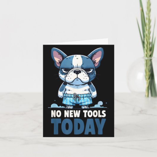 No New Tools Today Funny Kaart (Voorkant)