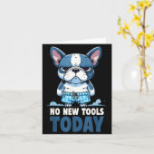 No New Tools Today Funny Kaart (Gele Bloem)