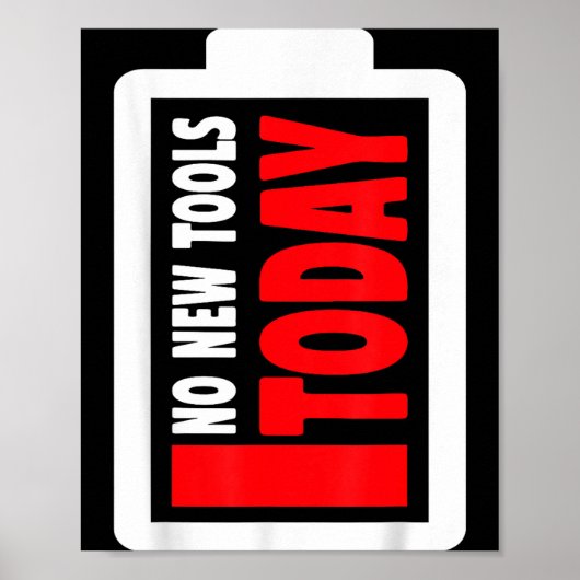 No New Tools Today Funny Poster (Voorkant)