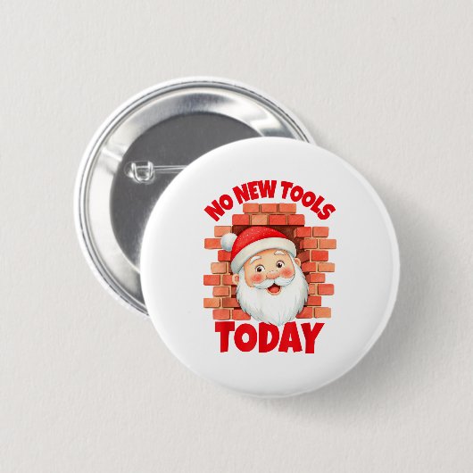 No New Tools Today Funny Ronde Button 5,7 Cm (Voorkant /achterkant)