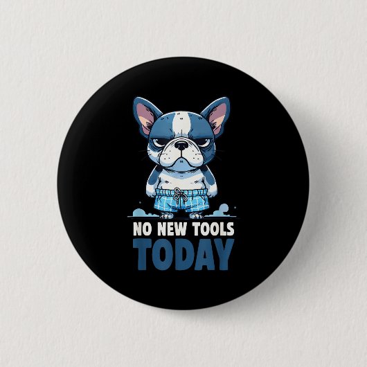 No New Tools Today Funny Ronde Button 5,7 Cm (Voorkant)