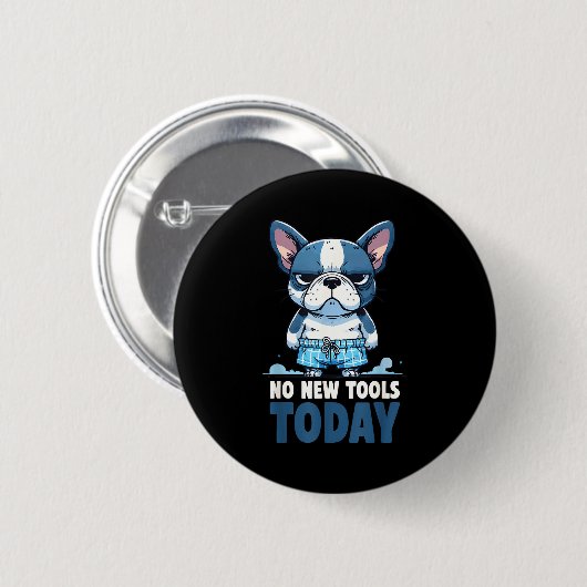 No New Tools Today Funny Ronde Button 5,7 Cm (Voorkant /achterkant)