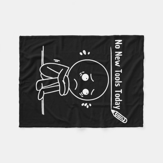 No New Tools Today Funny Saying Design  Fleece Deken (Voorkant (Horizontaal))