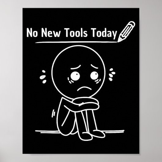 No New Tools Today Funny Saying Design  Poster (Voorkant)
