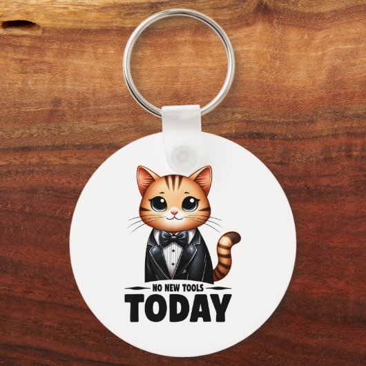 No New Tools Today Funny  Sleutelhanger (Voorkant)