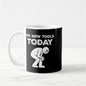 No New Tools Today Humor Sarcastic Meme Sad Stickm Koffiemok (Links)
