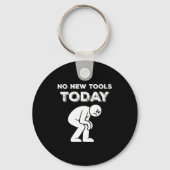 No New Tools Today Humor Sarcastic Meme Sad Stickm Sleutelhanger (Voorkant)