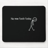 No New Tools Today  Muismat (Voorkant)