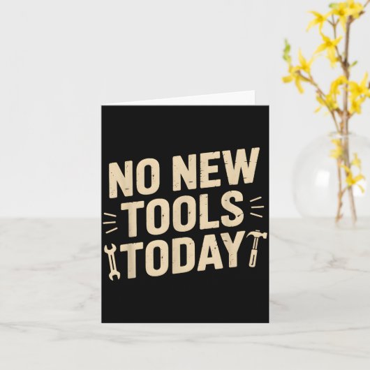 No New Tools Today Retro Meme Tools Lover  Kaart (Gele Bloem)
