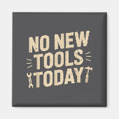 No New Tools Today Retro Meme Tools Lover  Magneet (Voorkant)
