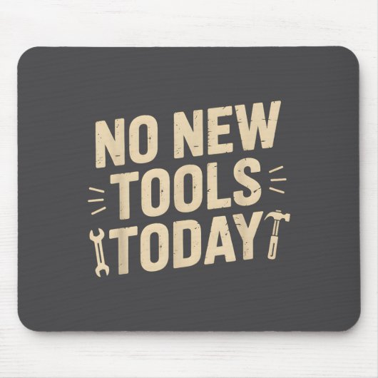 No New Tools Today Retro Meme Tools Lover  Muismat (Voorkant)