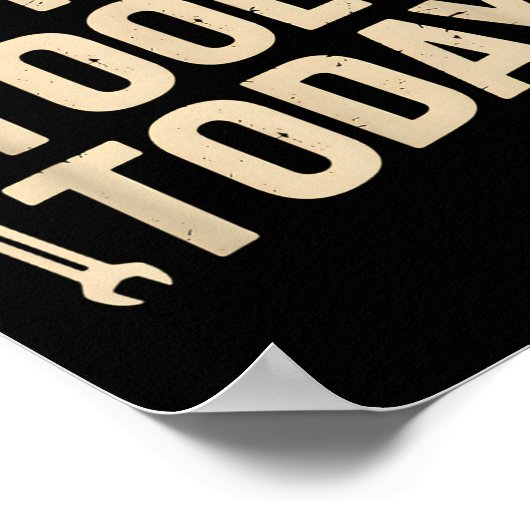 No New Tools Today Retro Meme Tools Lover Poster (Hoek)