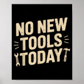 No New Tools Today Retro Meme Tools Lover Poster (Voorkant)