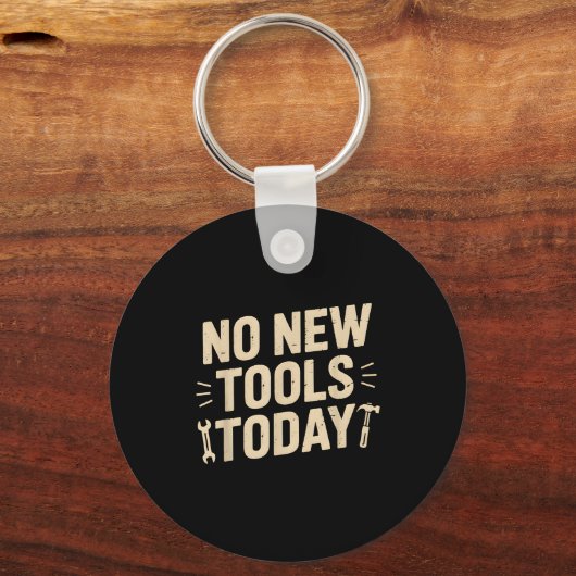 No New Tools Today Retro Meme Tools Lover  Sleutelhanger (Voorkant)