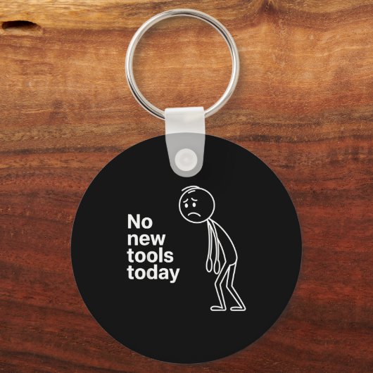 No New Tools Today  Sleutelhanger (Voorkant)