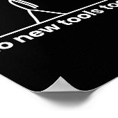 No New Tools Today Stickman Graphic Funny Men Wome Poster (Hoek)