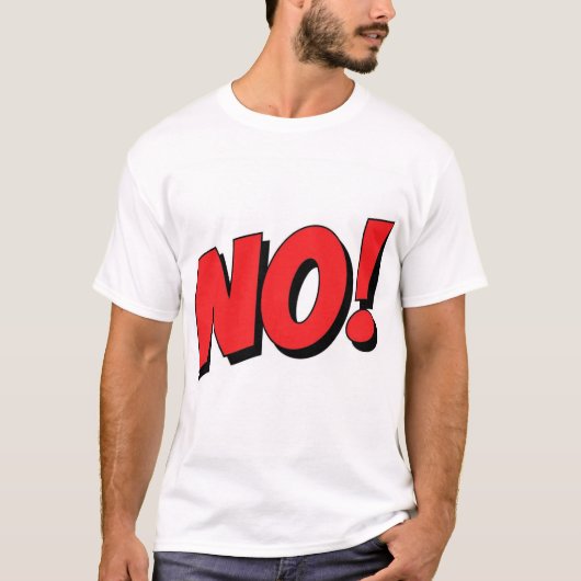 NO! Not Gonna Happen! T-shirt (Voorkant)