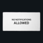 No Notifications Allowed Minimalist Technical Bureaumat<br><div class="desc">Establish a hard boundary for your workspace. This premium,  expansive desk mat serves as a high-contrast visual anchor,  signaling that the current protocol is deep,  uninterrupted execution.</div>