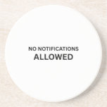 No Notifications Allowed Minimalist Technical Zandsteen Onderzetter<br><div class="desc">Protect the workspace base. Sandstone coaster with high-contrast typography to keep your surface clean and your focus perimeter strictly enforced.</div>