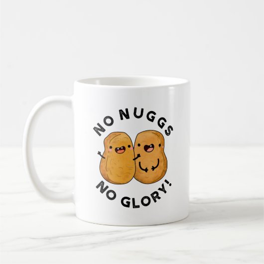 No Nuggs No Glory Funny Nuggets Pun Koffiemok (Links)