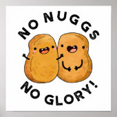 No Nuggs No Glory Funny Nuggets Pun Poster (Voorkant)