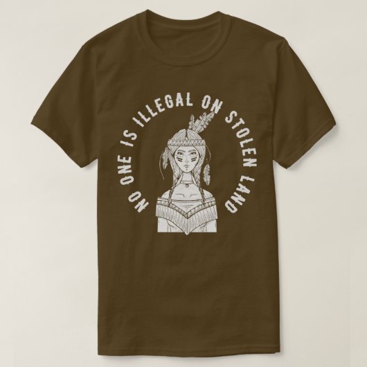 No One Is Illegal On Stolen Land Indigenous Immigr T-shirt (Design voorkant)