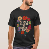 No One Is Illegal on Stolen Land Indigenous Pride T-shirt (Voorkant)